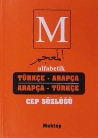 Alfabetik Türkçe-Arapça Arapça-Türkçe Cep Sözlüğü