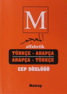 Alfabetik Türkçe-Arapça Arapça-Türkçe Cep Sözlüğü