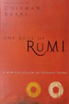 The Soul of Rumi & A New Collection of Ecstatic Poems