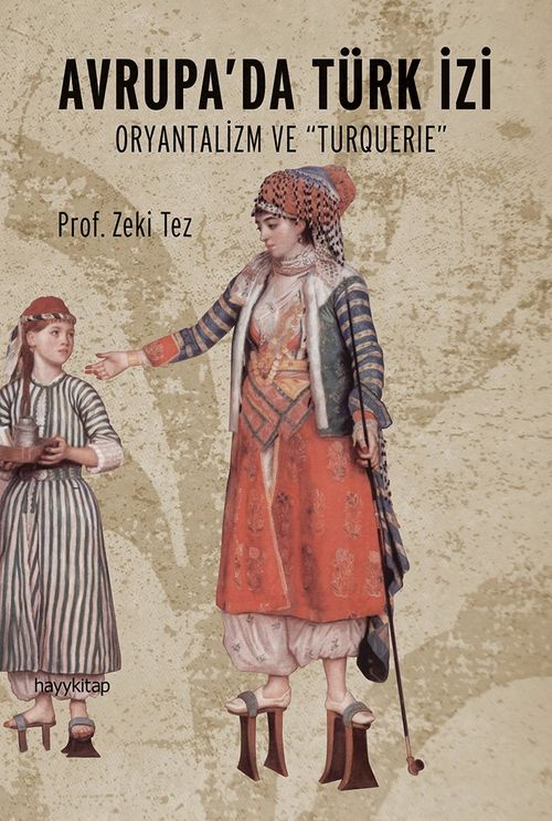 Avrupa'da Türk İzi & Oryantalizm ve "Turquerie"
