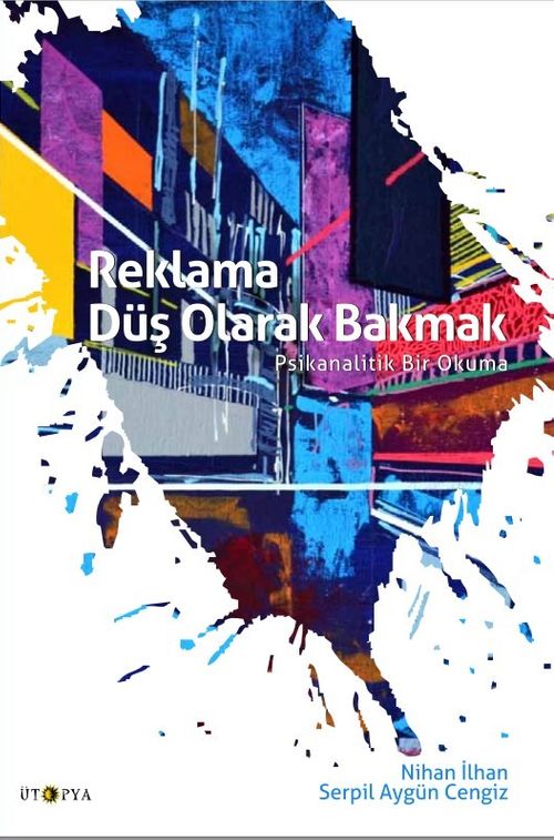 Reklama Düş Olarak Bakmak & Psikanalitik Bir Okuma
