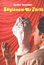 Söylesem Bir Türlü