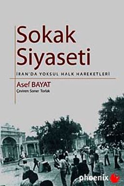 Sokak Siyaseti & İran'da Yoksul Halk Hareketleri