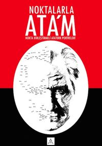 Noktalarla Ata'm (Nokta Birleştirmeli Atatürk Portreleri)