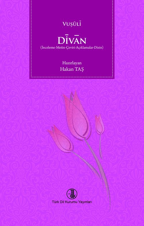 Divan (İnceleme-Metin-Çeviri-Açıklamalar-Dizin)