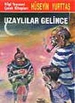Uzaylılar Gelince