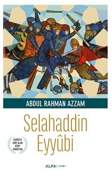Selahaddin Eyyubi - Abdul Rahman Azzam