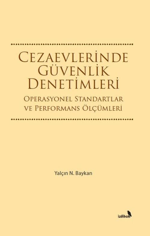 Cezaevlerinde Güvenlik Denetimleri & Operasyonel Standartlar ve Performans Ölçümleri