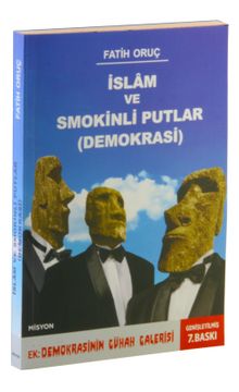 İslam ve Smokinli Putlar (Demokrasi)