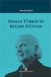 Osman T&uuml;rkay'ın Kelime D&uuml;nyası