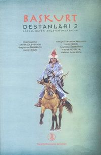 Başkurt Destanları 2 & Sosyal Hayatı Anlatan Destanlar