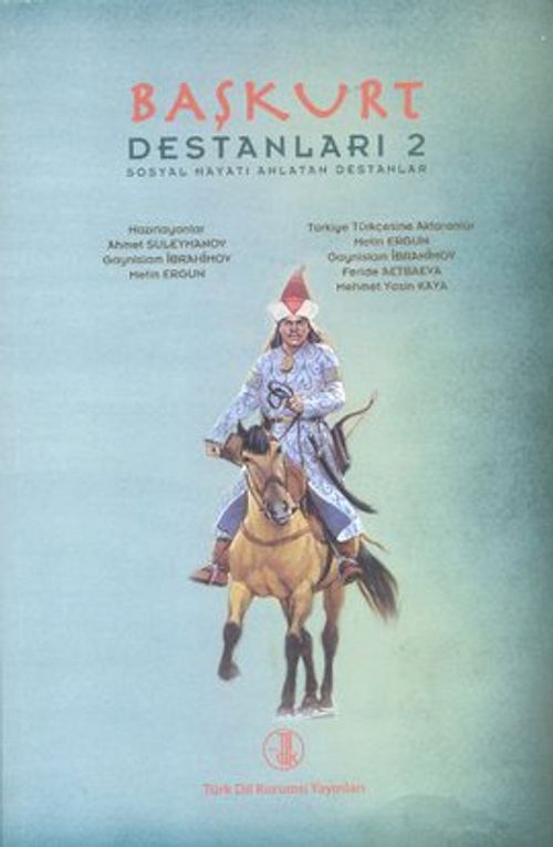 Başkurt Destanları 2 & Sosyal Hayatı Anlatan Destanlar