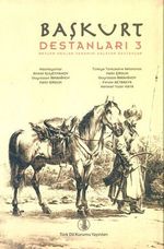 Başkurt Destanları 3 & Beyler Hanlar Zamanını Anlatan Destanlar