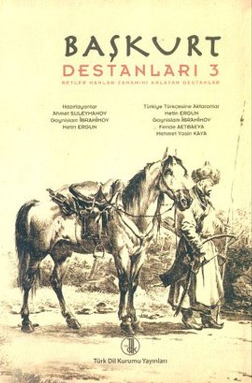 Başkurt Destanları 3 & Beyler Hanlar Zamanını Anlatan Destanlar