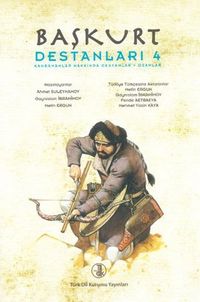 Başkurt Destanları 4 & Kahramanlar Hakkında Destanlar - Ozanlar