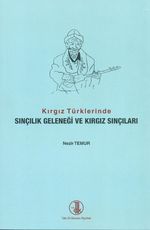Kırgız Türklerinde Sınçılık Geleneği ve Kırgız Sınçıları