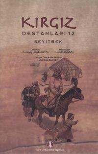 Kırgız Destanları 12: Seyitbek