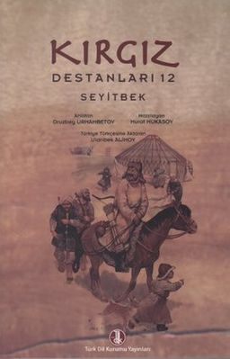 Kırgız Destanları 12: Seyitbek