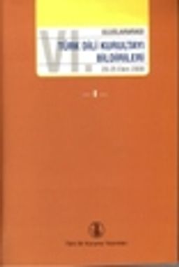 VI. Uluslar Arası Türk Dili Kurultayı Bildirileri (4 Cilt)