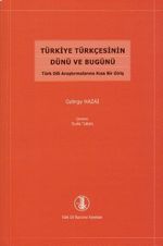 Türkiye Türkçesinin Dünü ve Bugünü & Türk Dili Araştırmalarına Kısa Bir Giriş