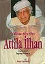 Yalnız Şövalye Attila İlhan