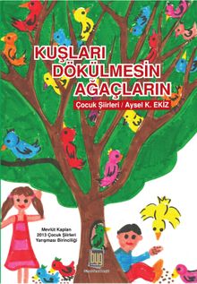 Kuşları Dökülmesin Ağaçların