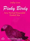 Pinky Bird & Serçe Parmak Boyundaki Pembeli Kuş