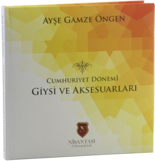 Cumhuriyet Dönemi Giysi ve Aksesuarları (Ciltli)