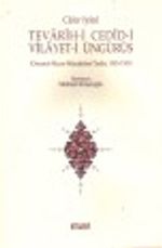 Tevarih-i Cedid-i Vilayet-i Üngürüs & Osmanlı-Macar Mücadelesi Tarihi 1585-1595