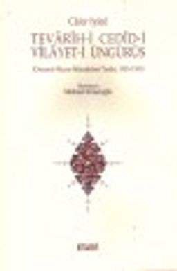 Tevarih-i Cedid-i Vilayet-i Üngürüs & Osmanlı-Macar Mücadelesi Tarihi 1585-1595
