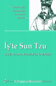 İş'te Sun Tzu & İş Dünyasına Filozofça Öneriler