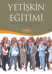 Yetişkin Eğitimi - III Elwood F. Holton