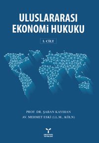 Uluslararası Ekonomi Hukuku Cilt:1