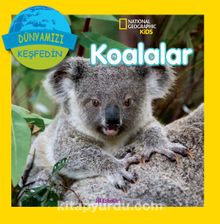 National Geographic Kids -Koalalar Dünyamızı Keşfedin - Jill Esboum
