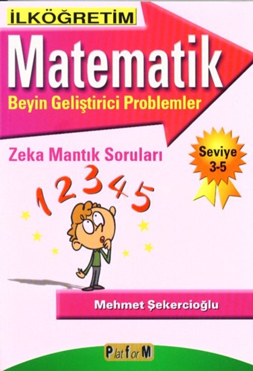 İlköğretim Matematik  Beyin Geliştirici Problemler Zeka Mantık Soruları Seviye 3-5