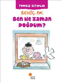 Ben Ne Zaman Doğdum?