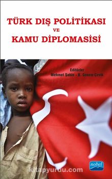 Türk Dış Politikası ve Kamu Diplomasisi - Kolektif
