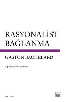 Rasyonalist Bağlanma - Gaston Bachelard