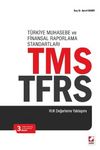TMS - TFRS (VUK Değerleme Yaklaşımı) / Türkiye Muhasebe ve Finansal Raporlama Standartları