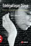 Edebiyatlaşan D&uuml;nya & D&uuml;nyayı Yeniden Anlama ve Kurma Girişimi