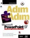 Adım Adım Microsoft Powerpoint 97 T&uuml;rk&ccedil;e S&uuml;r&uuml;m