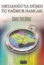 Ortadoğu'ya Düşen Üç Yağmur Damlası