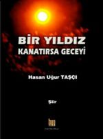 Bir Yıldız Kanatırsa Geceyi  