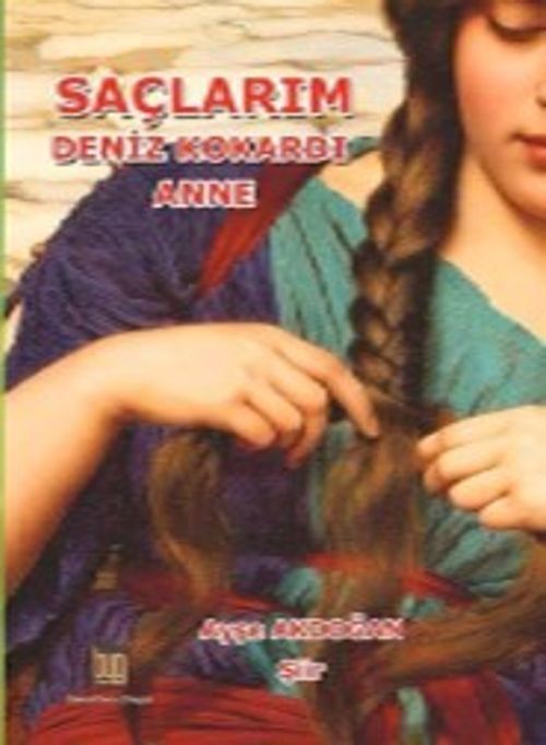 Saçlarım Deniz Kokardı Anne  