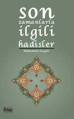 Son Zamanlarla İlgili Hadisler