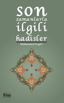 Son Zamanlarla İlgili Hadisler