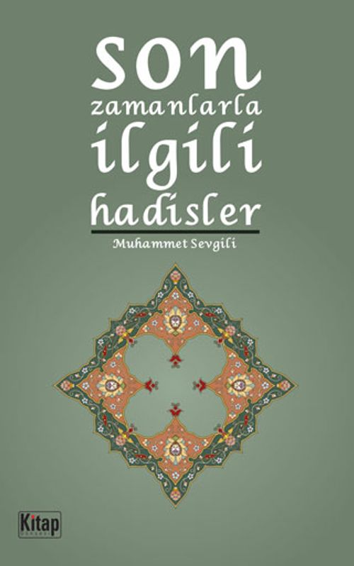 Son Zamanlarla İlgili Hadisler