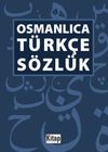 Osmanlıca T&uuml;rk&ccedil;e S&ouml;zl&uuml;k