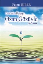 Damladan Deryaya Ozan Gözüyle (Şiir- Taşlama)