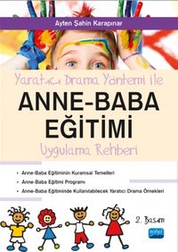 Yaratıcı Drama Yöntemi İle Anne Baba Eğitimi